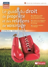 Téléchargements mobiles ebooks gratuits Le guide du droit de propriété et des relations de voisinage 9782855578187 en francais  par Lionel Manteau, Annie Constant-Simon