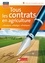 Tous les contrats en agriculture. Analyser, rédiger, pratiquer 3e édition
