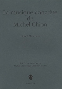 Lionel Marchetti - La musique concrète de Michel Chion.