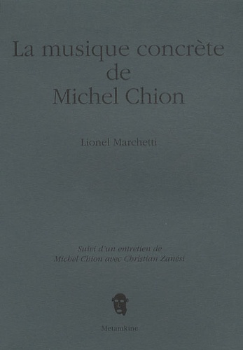 Lionel Marchetti - La musique concrète de Michel Chion.