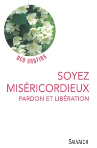 Soyez miséricordieux