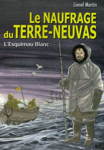 Lionel Martin - Le Naufrage du Terre-Neuvas.