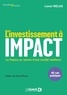 Lionel Melka - L'investissement à impact - La finance au service d'une société meilleure.