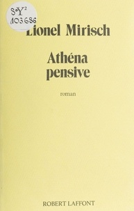 Lionel Mirisch - Athéna pensive.