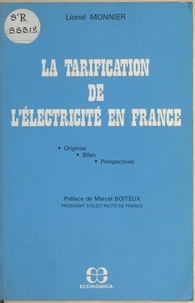 Lionel Monnier - La tarification de l'électricité en France : origines, bilan, perspectives.