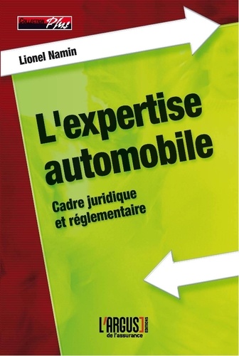 Lionel Namin - L'expertise automobile - Aspects juridiques et pratiques de la profession.