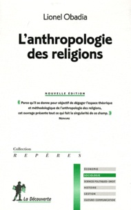 Lionel Obadia - L'anthropologie des religions.