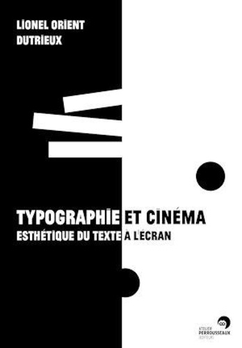 Typographie et cinéma. Esthétique du texte à l'écran