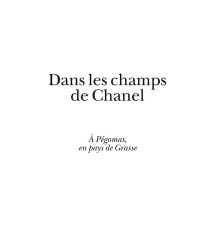 Dans les champs de Chanel. A Pégomas, en pays de Grasse : Coffret 6 ouvrages