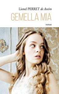 Ebooks pdf gratuits à télécharger Gemella mia par Lionel Perret de Avairo (Litterature Francaise) PDF ePub