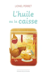 L'huile ou la caisse