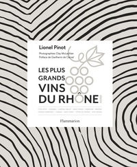 Lionel Pinot et Clay McLachlan - Les plus grands vins du Rhône nord.
