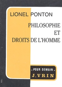 Lionel Ponton - Philosophie et droits de l'homme de Kant à Lévinas.
