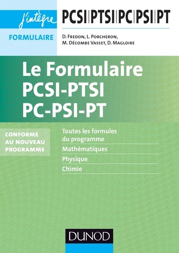 Lionel Porcheron et Daniel Fredon - Le formulaire PCSI-PTSI-PC-PSI-PT - nouveaux programmes 2013-2014.