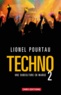 Lionel Pourtau - Techno 2 - Une subculture en marge.