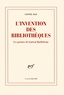 Lionel Ray - L'invention des bibliothèques - Les poèmes de Laurent Barthélemy.