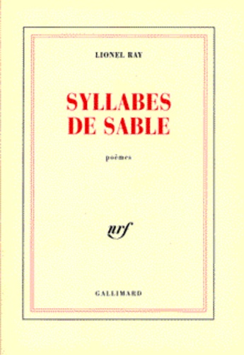 Lionel Ray - Syllabes de sable - Poèmes.