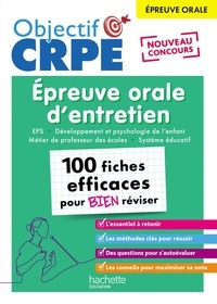 Lionel Roche et Pascaline Tissot - Epreuve orale d'entretien - 100 fiches efficaces pour bien réviser.
