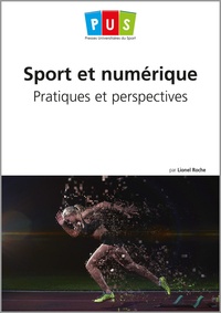 Lionel Roche - Sport et numérique - Pratiques et perspectives.
