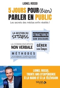 Téléchargement gratuit de livres audio ipod 5 jours pour (bien) parler en public  - Les secrets des médias enfin révélés ! RTF iBook DJVU 9782263169090 par Lionel Rosso