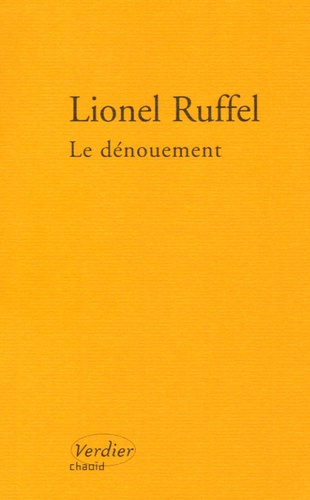 Lionel Ruffel - Le dénouement.