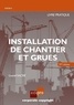 Lionel Sacré - Installation de chantier et grues - Livre pratique.