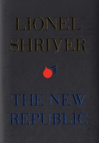 Lionel Shriver - The New Republic.