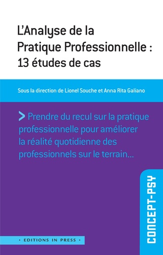 Lionel Souche et Anna-Rita Galiano - L'analyse de la pratique professionnelle - 13 études de cas.