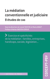 Lionel Souche et Marie Anaut - Médiation conventionnelle et judicaire - 8 études de cas.