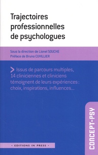 Lionel Souche - Trajectoires professionnelles de psychologues - 14 cliniciennes et cliniciens témoignent de leur expérience.