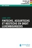 Lionel Spet - Fintechs, Assurtechs et Regtechs en droit luxembourgeois.