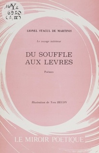 Lionel Stacul de Martinis et Yves Becon - Le voyage intérieur (4). Du souffle aux lèvres.