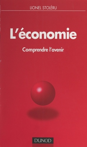 L'économie. Comprendre l'avenir