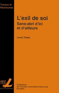 Lionel Thelen - L'exil de soi - Sans-abri d'ici et d'ailleurs.