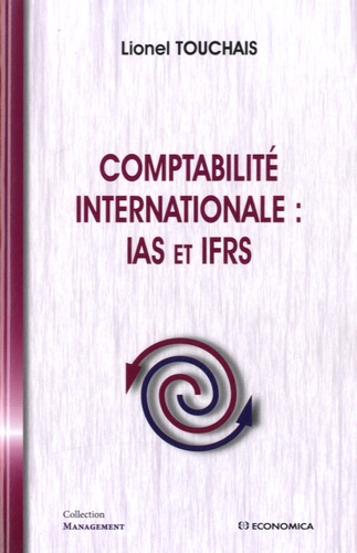 Lionel Touchais - Comptabilité internationale : IAS et IFRS.