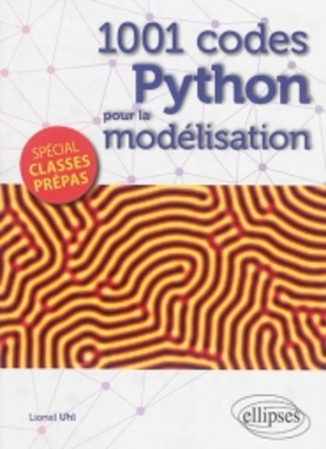 1001 codes python pour la modélisation. Spécial Prépas