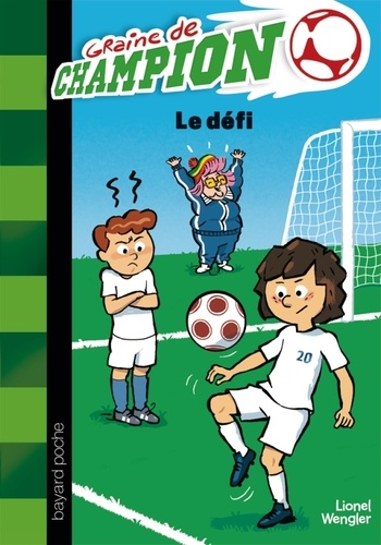 Lionel Wengler - Graine de champion Tome 5 : Le défi.