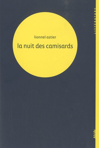 Lionnel Astier - La nuit des camisards.
