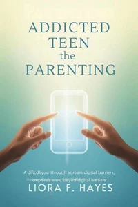 Parenting the Tech-Addicted Teen