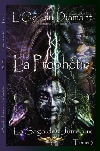 Lios-Art (Aka : L.Bourgeois) - La Prophétie: La Saga des Jumeaux (L'Oeil Du Diamant t. 5) - L'Oeil Du Diamant, #5.