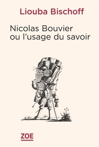 Liouba Bischoff - Nicolas Bouvier ou l’usage du savoirs.