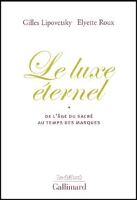 Le luxe éternel.