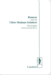 Rumeur suivi de Chère Madame Schubert