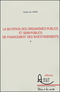 La mutation des organismes publics et semi-publics de financement des investissements