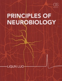 Liqun Luo - Principles of Neurobiology.