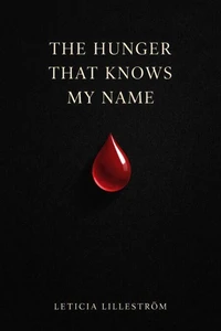 The Hunger That Knows My Name