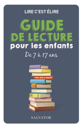 Guide de lecture pour les enfants de 7 à 17 ans