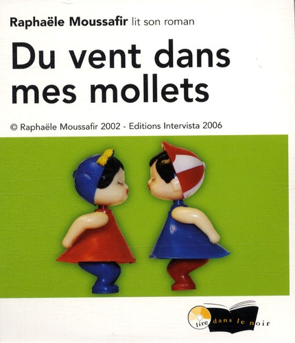 Raphaële Moussafir - Du vent dans mes mollets. 2 CD audio