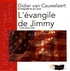 Didier Van Cauwelaert - L'évangile de Jimmy. 10 CD audio