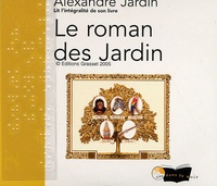 Alexandre Jardin - Le roman des Jardin. 5 CD audio